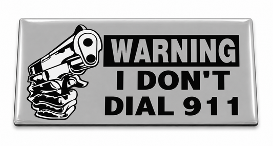 Warning — I Don’t Dial 911 domed insert for the 1Buckle system