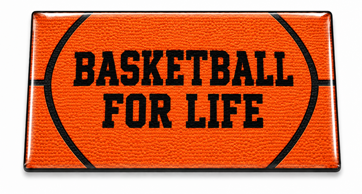 Basketball for Life domed insert with orange basketball texture and black lettering